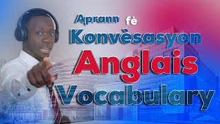 Aprann fe konvesasyon an anglais e tou aprann vokabilè tou English conversation [upl. by Castera618]