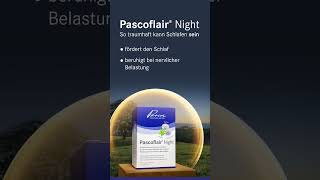 Pascoflair® Night So traumhaft kann Schlafen sein [upl. by Olemrac]