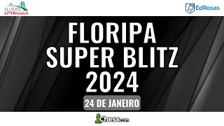 AO VIVO  Super Blitz  X Floripa Chess Open 2024 [upl. by Atsirt]