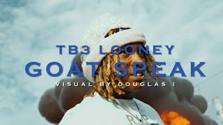 Tb3Looney • Goat Speaky • Offiical Visual by DouglasI [upl. by Phillane]