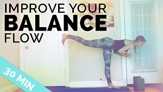 Improve Your Balance Yoga Sequence ♥ All My Tips to Balance in Yoga Poses ♥ 30Min [upl. by Yeroc]