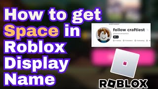 How to GET A SPACE 💯 in Your Roblox Display Name Spaced Roblox Names Guide [upl. by Monsour245]