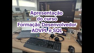 Apresentação do curso Formação Desenvolvedor ADVPL e SQL [upl. by Eiznik811]