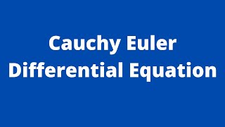 Differential Equations09CauchyEuler Equations [upl. by Tabber117]