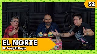 EL NORTE Ft Fredy quotEl Regioquot  Ep52  RMCH2 [upl. by Grae448]