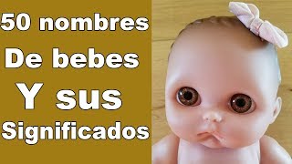 50 nombres ORIGINALES de bebés con los SIGNIFICADOS más HERMOSOS del mundo [upl. by Akitan947]