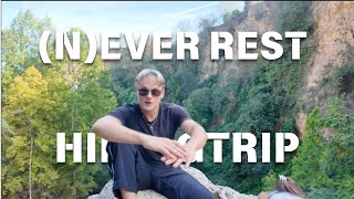 NEVER REST HIKING ADVENTURE [upl. by Lek831]