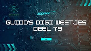 Guidos digi weetjes deel 79 [upl. by Rudd654]