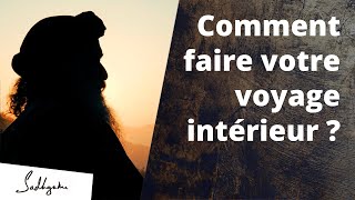 Le voyage intérieur nexiste pas  Sadhguru Français [upl. by Leonid]