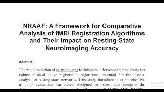 NRAAF A Framework for Comparative Analysis of fMRI Registration Algorithms and Their Impact on Rest [upl. by Lubin]