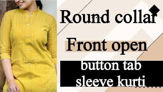 Round collar front open kurti cutting and stitching button tab sleeve cutting [upl. by Yarrum85]