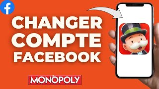 Comment Changer Le Compte Facebook Associer Avec Monopoly Go [upl. by Everara588]