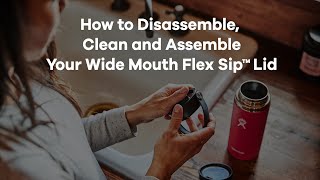 Hydro Flask Wide Mouth Flex Sip™ Lid Assembly and Disassembly [upl. by Hittel794]