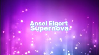 Ansel Elgort  Supernova Lyrics [upl. by Coe]