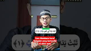 Cara Membaca Huruf Qalqalah Yang Bertasdid di akhir ayat⁰0 [upl. by Ahsekel]