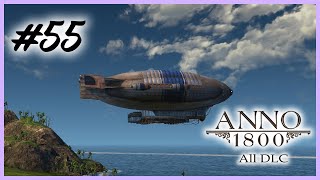 Lets Play ANNO 1800  S1 Ep55  EMPIRE OF THE SKIES  NEW AIRSHIPS [upl. by Timotheus284]