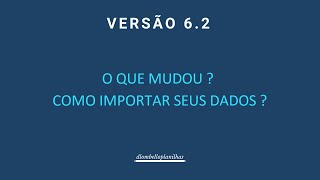 v62  O que mudou da versão 61 para 62 e como migrar seus dados [upl. by Worrell278]