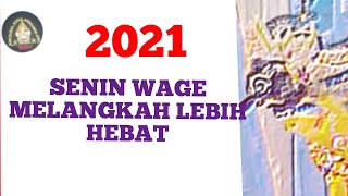 SENIN WAGE DI TAHUN 2021 MELANGKAH LEBIH HEBAT [upl. by Winograd]