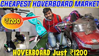 Exploring Hoverboard Market Of India  Hoverboard at ₹1200 only 🤩  Cheapest Hoverboard [upl. by Sivam]