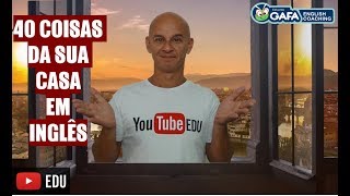 Os móveis e as partes da sua Casa em Inglês  English Coaching [upl. by Annmaria]