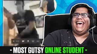 MOST GUTSY ONLINE STUDENT [upl. by Annawat]