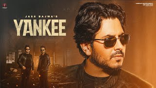 Jass Bajwa  YANKEE Official Video Punjabi songs 2023  Punjabi Songs 2023 [upl. by Ruffi797]