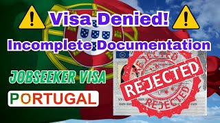 How to Appeal a Denied Portugal Job Seeker Visa Application Incomplete Documents [upl. by Ley569]