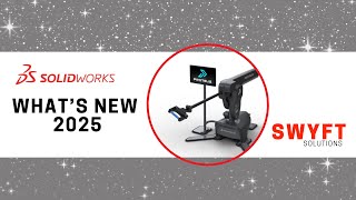 Whats New in SOLIDWORKS 2025  SWYFT Solutions [upl. by Allistir]