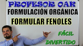 FORMULAR FENOLES  FORMULACIÓN ORGÁNICA QUÍMICA  PROFESOR OAK  EASY STUDY [upl. by Rahs]