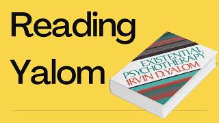 Reading Existential Psychotherapy by Irvin D Yalom [upl. by Ibib]