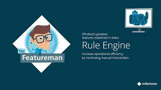 Featureman  Milestone XProtect Rule Engine [upl. by Hidie]