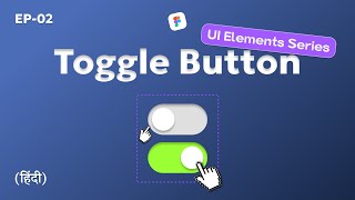 Toggle Button in Figma EP02  2024 [upl. by Htebzil696]