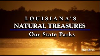 Our State Parks  Louisianas Natural Treasures 2009 [upl. by Prichard622]