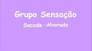 SensaçãoSacode Alvorada [upl. by Aicala229]