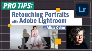 ProTips Retouching Portraits with Alicja Colon [upl. by Auqenahc]