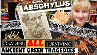 📜 Reading ALL Surviving Ancient Greek Tragedies Aeschylus 🏺 [upl. by Osgood]