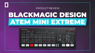 Blackmagic ATEM Mini Extreme ISO Review [upl. by Hbaruas]