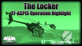 The Locker  Task Force Aspis Operation Highlight  Arma 3 [upl. by Strade]