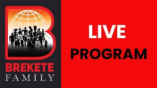 BREKETE FAMILY PROGRAM 29TH JANUARY 2024 [upl. by Iidnarb]