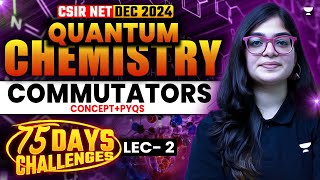 Quantum Chemistry CSIR NET  Commutators Quantum Chemistry  CSIR NET Dec 2024 Chemistry  Lekhanshu [upl. by Torp]