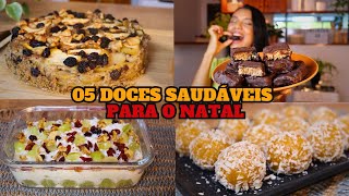 05 DOCES SEM AÇÚCAR para o NATAL Receitas de Sobremesas Saudáveis  Compilado [upl. by Filmore]