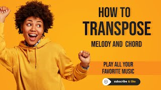 How to Transpose Melody  How to Transpose Chord Progression  Music Theory 2024 [upl. by Nedearb]