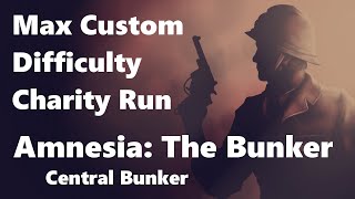 Max Custom Difficulty  Amnesia The Bunker Central Bunker [upl. by Hanala]