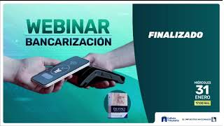 WEBINAR BANCARIZACIÓN [upl. by Onitnerolf]