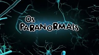 OS PARANORMAIS  EPISÓDIO 01 [upl. by Ahtrim]