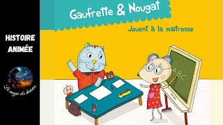 quotGaufrette et Nougat jouent à la maîtressequot  Livre enfant école histoire maîtresse amitié jeux [upl. by Snebur]