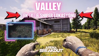 TOP 6 BİLİNMEYEN VALLEY SNIPER DAĞLARI Arena Breakout Infinite Türkçe [upl. by Atteloiv915]