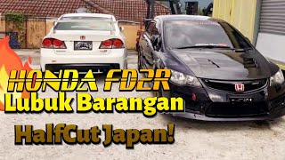 Lubuk Barang Honda FD2R Half Cut PADU Daripada Japan  Bahagian 2 🔥 [upl. by Robby]