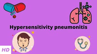 Hypersensitivity pneumonitis Causes Signs and Symptoms Diagnosis and Treatment [upl. by Netniuq]