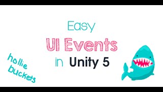 Easy UI Events in Unity 5 [upl. by Cathryn]